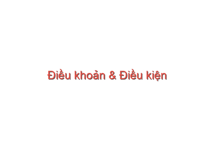 Hiểu Rõ Điều Khoản Điều Kiện Để An Tâm Tận Hưởng Hiểu Rõ Điều Khoản Điều Kiện Để An Tâm Tận Hưởng