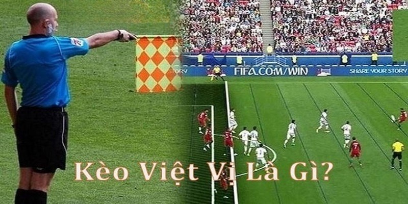 Kèo Việt Vị Bí Mật Phía Sau Đường Run - Phân Tích Từ A-Z Kèo Việt Vị Bí Mật Phía Sau Đường Run - Phân Tích Từ A-Z